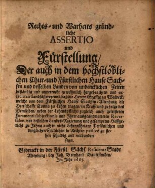 Rechts-gründliche Assertio ... der in dem ... Churfürstl. Hause Sachsen ... vor undenklichen Zeiten ... exercirten Landsässerey
