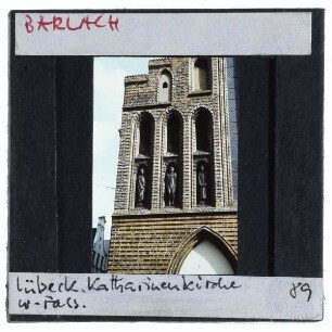 Lübeck, Barlach, Frau im Wind, Bettler, Singender Klosterschüler,Barlach / Marcks, Gemeinschaft der Heiligen, Figuren an der Fassade der Katharinenkirche in Lübeck (Figurenzyklus)