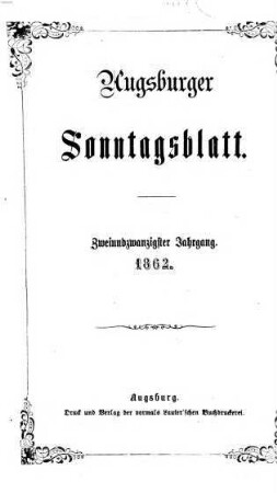 Augsburger Sonntagsblatt für Unterhaltung in Ernst und Scherz. 1862