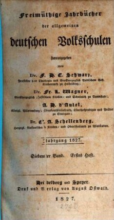 Freimüthige Jahrbücher der allgemeinen deutschen Volksschulen. 7, 7. 1827