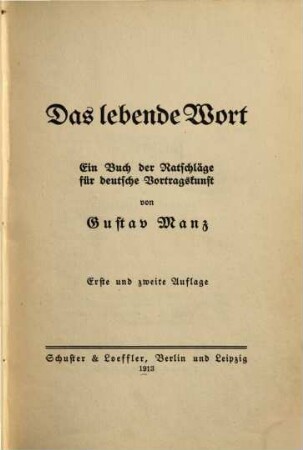 Das lebende Wort : ein Buch d. Ratschläge f. deutsche Vortragskunst