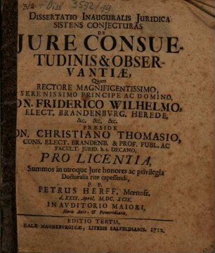 Dissertatio Inauguralis Juridica Sistens Conjecturas De Jure Consuetudinis & Observantiæ
