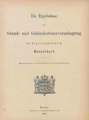 1870: Die Ergebnisse der Grund- und Gebäudesteuerveranlagung im Regierungsbezirk Düsseldorf