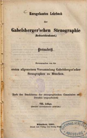 Kurzgefasstes Lehrbuch der Gabelsberger'schen Stenographie (Redezeichenkunst) : Preisschrift