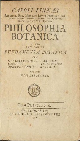 Caroli Linnæi Archiatr. Reg. Medic. Et Botan. Profess. Upsal. ... Philosophia Botanica