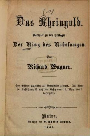 Der Ring des Nibelungen : Trilogie, [1]. Das Rheingold : Vorspiel zu der Trilogie Der Ring des Nibelungen