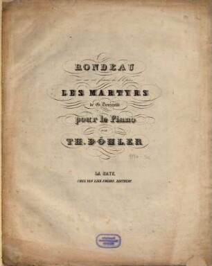 Rondeau sur un air favori de l'opéra Les martyrs de G. Donizetti : pour le piano