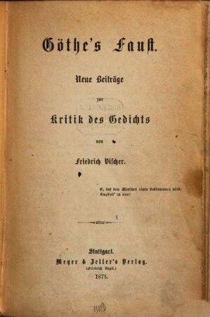 Goethes Faust : neue Beiträge zur Kritik des Gedichts