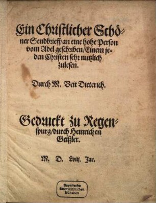 Ein christlicher schöner Sendbrieff an eine hohe Person vom Adel geschrieben