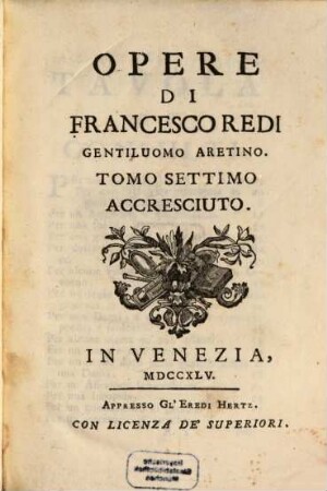 Opere Di Francesco Redi Gentiluomo Aretino, Ed'Accademico Della Crusca, 7. Tomo ... Accresciuto