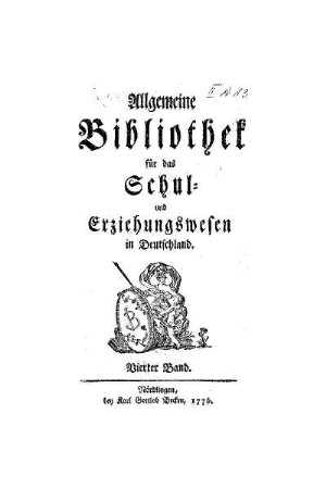 4: Allgemeine Bibliothek für das Schul- und Erziehungswesen in Teutschland - 4.1776
