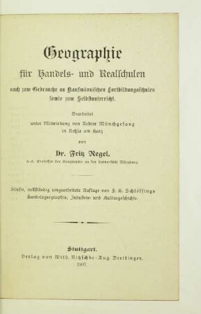 Geographie für Handels- und Realschulen : auch zum Gebrauche an Kaufmännischen Fortbildungsschulen sowie zum Selbstunterricht