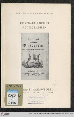 Nr. 129: Auktion / Dr. Ernst Hauswedell & Co.: Kostbare Bücher aus fünf Jahrhunderten, Autographen : Auktion am 3. und 4. Juni 1964
