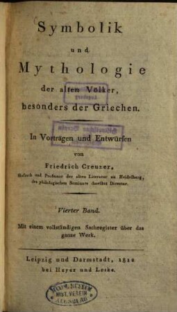Symbolik und Mythologie der alten Völker, besonders der Griechen, 4.. Mit einem vollständigen Sachregister über das ganze Werk