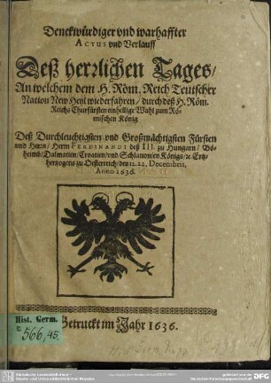 Denckwürdiger und warhaffter Actus und Verlauff ... Wahl zum Röm. König Ferdinandi III.