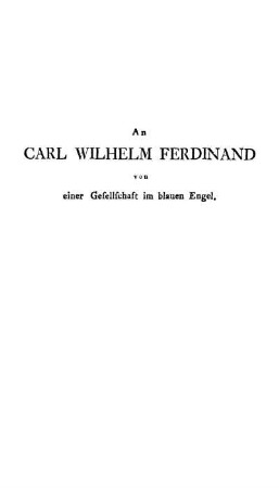 An Carl Wilhelm Ferdinand von einer Gesellschaft im blauen Engel.