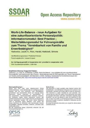 Work-Life-Balance - neue Aufgaben für eine zukunftsorientierte Personalpolitik: Informationsmodul: Best Practice ; Weiterbildungsmodul für Führungskräfte zum Thema "Vereinbarkeit von Familie und Erwerbstätigkeit"