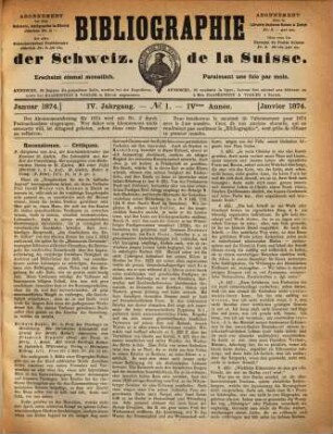 Bibliographie der Schweiz : = Bibliographie de la Suisse. 4. 1874