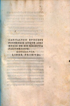 Cantalycii episcopi Pinnensis atque Adriensis de bis recepta Parthenope Gonsalvia