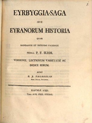 Eyrbyggia-Saga sive Eyranorum historia quam ... versione, lectionum varietate ac indice rerum auxit G. J. Thorkelin
