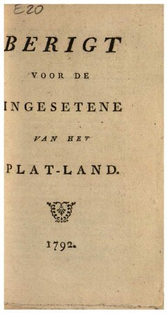 BERIGT VOOR DE INGESETENE VAN HET PLAT-LAND