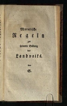 Moralische Regeln zur feinern Bildung des Landvolks