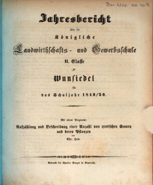 Jahresbericht über die Königliche Landwirthschafts- und Gewerbsschule II. Classe zu Wunsiedel : für das Schuljahr ... 1849/50