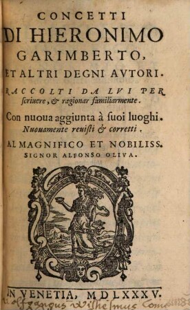 Concetti Di Hieronimo Garimberto Et Altri Degni Autori, Raccolti Da Lui Per scrivere, & ragionar familiarmente