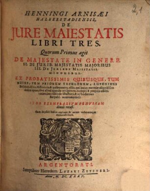 Henningi Arnisaei Halberstadiensis Opera Politica Omnia : Duobus Tomis Distincta ; Quorum tractatus aversa pagina indicat, 2