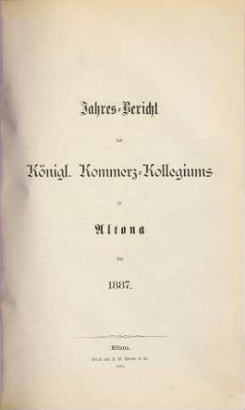 Jahresbericht des Königl. Commerz-Collegiums zu Altona. 1887