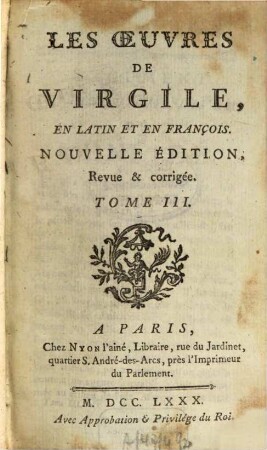 Les Oeuvres de Virgile en latin et en françois. 3. (1780). - 319 S.