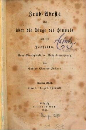 Zend-Avesta oder Über die Dinge des Himmels und des Jenseits : vom Standpunkt der Naturbetrachtung, 2. Ueber die Dinge des Himmels