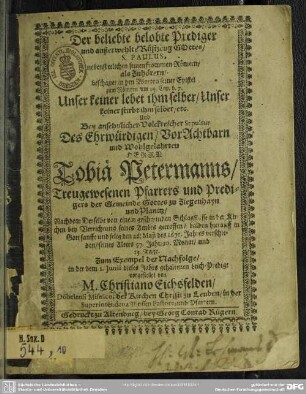Der beliebte belobte Prediger ... bey Sepultur des Hn. Tobiä Petermanns