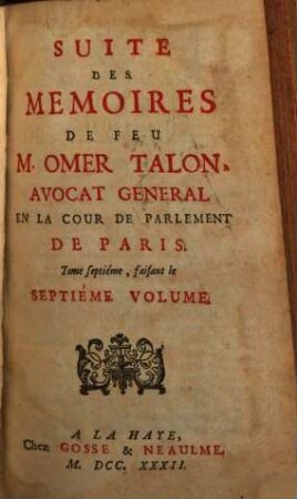 Mémoires de feu M. Omer Talon, Advocat général en la Cour de Parlement de Paris : (1630 - 1653), 7