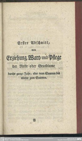 Erster Abschnitt, von Erziehung, Wart- und Pflege der Nelke oder Grasblume durchs ganze Jahr, oder vom Saamen bis wieder zum Saamen