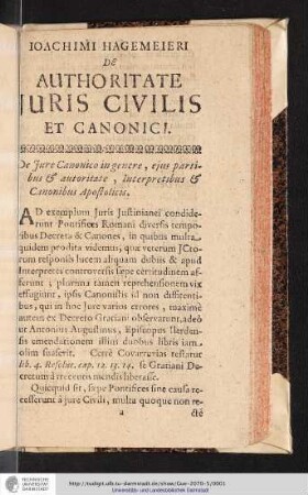 Joachimi Hagemeieri De Authoritate Juris Civilis et Canonici : De Jure Canonico in genere, ejus partibus & autoritate, Interpretus & Canonibus Apostolicis