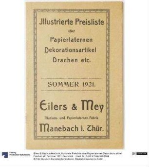 Illustrierte Preisliste über Papierlaternen Dekorationsartikel Drachen etc. Sommer 1921. Eilers & Mey Masken-und Papierlaternen-Fabrik.