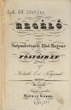 Regélő : szépművészeti első magyar folyóirat, 7,2. 1839, Juli - Dez.