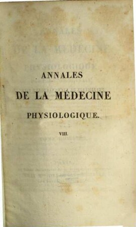 Annales de la médecine physiologique. 8. 1825