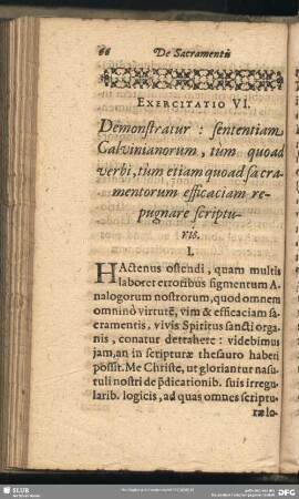 Exercitatio VI. Demonstratur: sententiam Calvinianorum, tum quoad verbim tum etiam quoad sacramentorum efficaciam repugnare scripturis