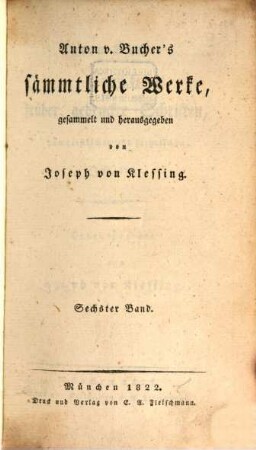 A. v. Bucher's sämmtliche Werke, 6. Anton Bucher's Sämmtliche früher gedruckte Schriften, humoristischen und satyrischen Inhalts