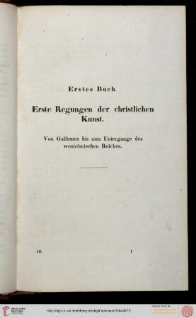 Erstes Buch: Erste Regungen der christlichen Kunst. Von Gallineus bis zum Untergange des weströmischen Reiches