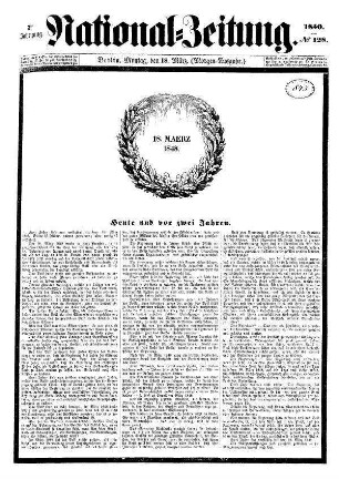 National=Zeitung. (Morgen=Ausgabe.) N[umer]o 128. Beiblatt zu N[umme]r 128. der National=Zeitung.