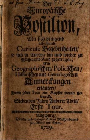 Der europäische Postilion : oder Begebenheiten, so sich in Europa zu Wasser und zu Land zugetragen haben, 1729, 2 = Jg. 7