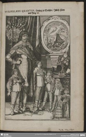 Wilhelmus Quartus, Hertzog zu Sachsen, Jülich, Cleve und Burg, [et] c.