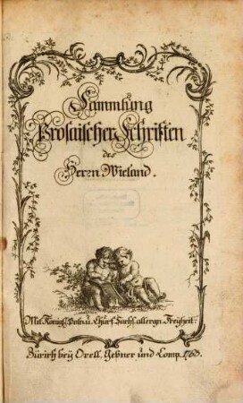 Sammlung prosaischer Schriften des Herrn Wieland, [1]