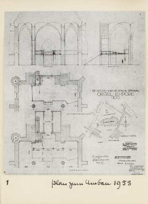 Evangelische St. Nikolai-Kirche, Berlin-Spandau Orgel: Orgelempore 1:100, Lageplan 1:1000