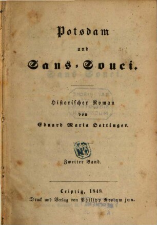Potsdam und Sans-Souci : Historischer Roman von Eduard Maria Oettinger. 2