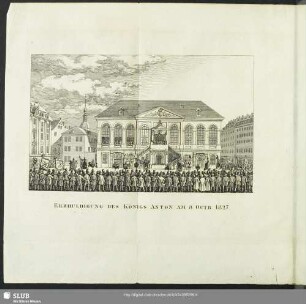 Erbhuldigung des Königs Anton am 8. Octb. 1827