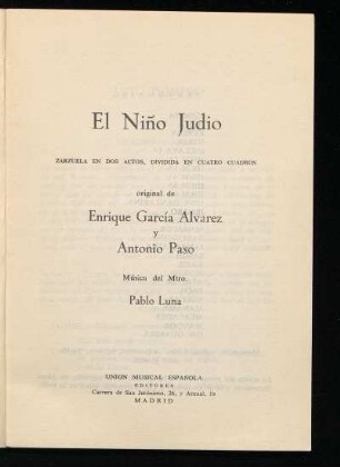 El niño judío : zarzuela en dos actos, dividida en cuatro cuadros